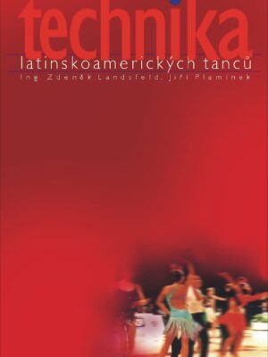 TECHNIKA LATINSKO-AMERICKÝCH TANCŮ